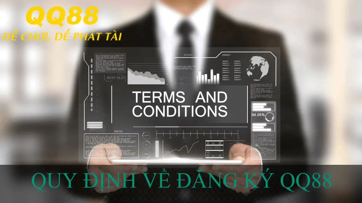 QUY ĐỊNH VỀ ĐĂNG KÝ QQ88